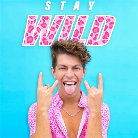 Stay Wild .